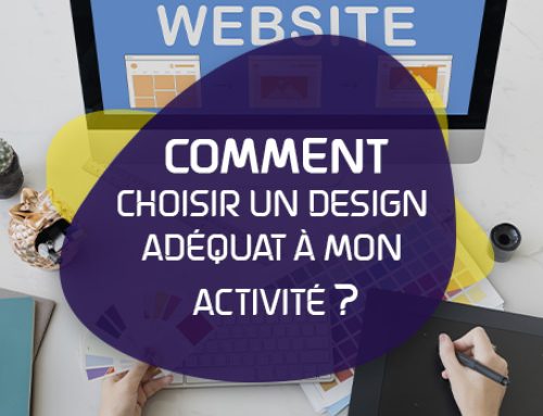 Comment choisir un design adéquat à mon activité ?